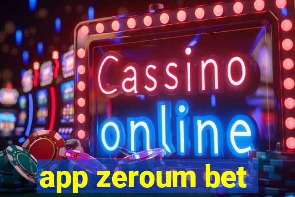 app zeroum bet